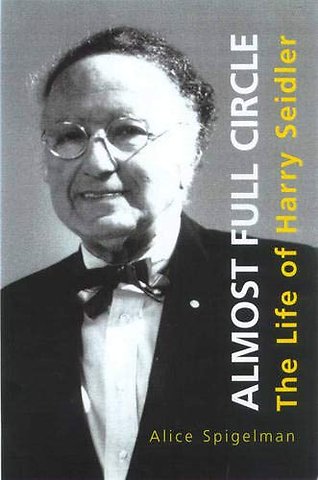 Almost Full Circle: Harry Seidler