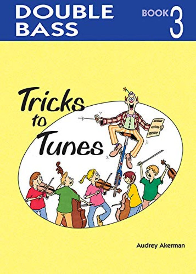 Tricks to Tunes Double Bass Book 3