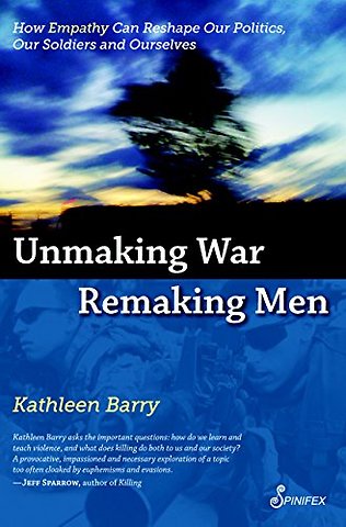 Unmaking War, Remaking Men