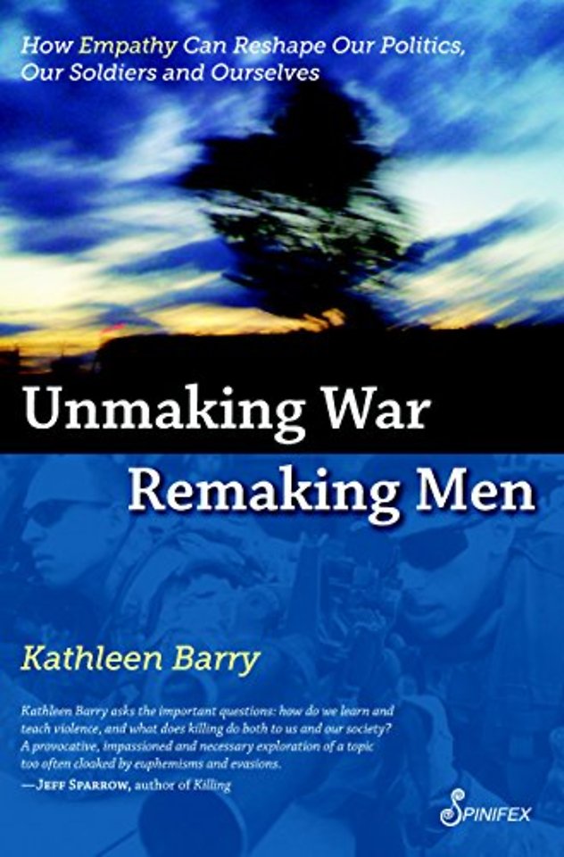 Unmaking War, Remaking Men
