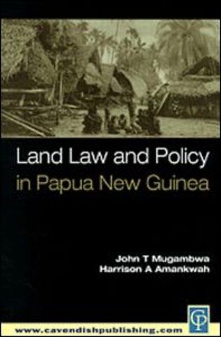 Land Law and Policy in Papua New Guinea