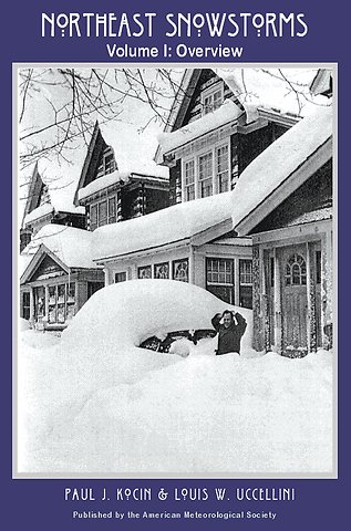 Northeast Snowstorms – 2 Volume Set – Vol. I: Overview; Vol. II: The Cases V2 – The Cases