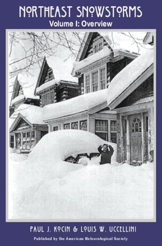 Northeast Snowstorms – 2 Volume Set – Vol. I: Overview; Vol. II: The Cases V2 – The Cases