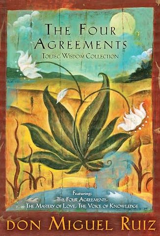 The Four Agreements Toltec Wisdom Collection