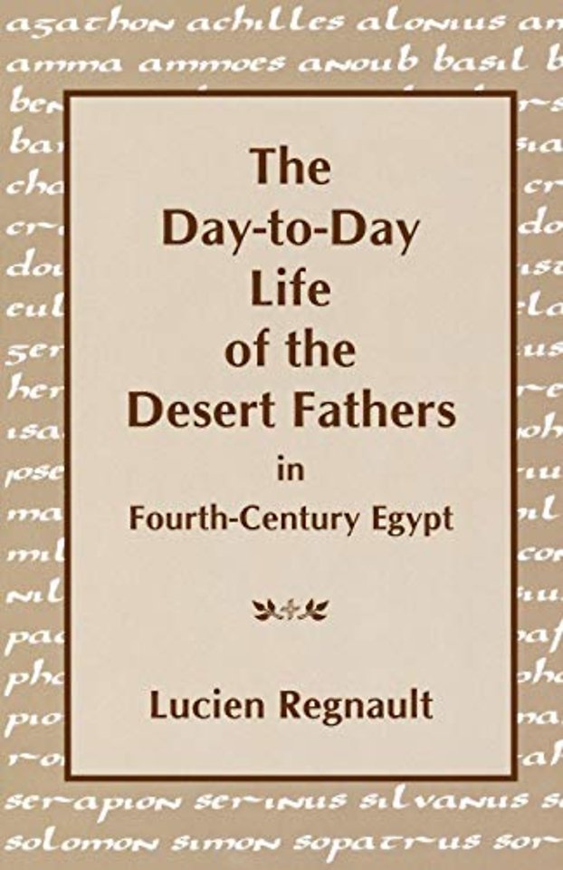 The Day–to–Day Life of the Desert Fathers In Fourth–Century Egypt