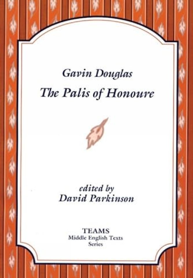 Gavin Douglas, The Palis of Honoure