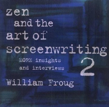 Zen & the Art of Screenwriting 2