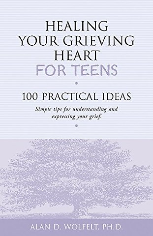 Healing Your Grieving Heart for Teens