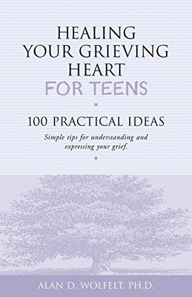 Healing Your Grieving Heart for Teens