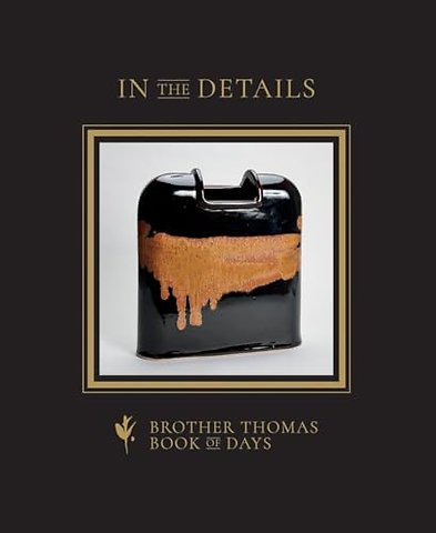 In the Details – Brother Thomas Book of Days