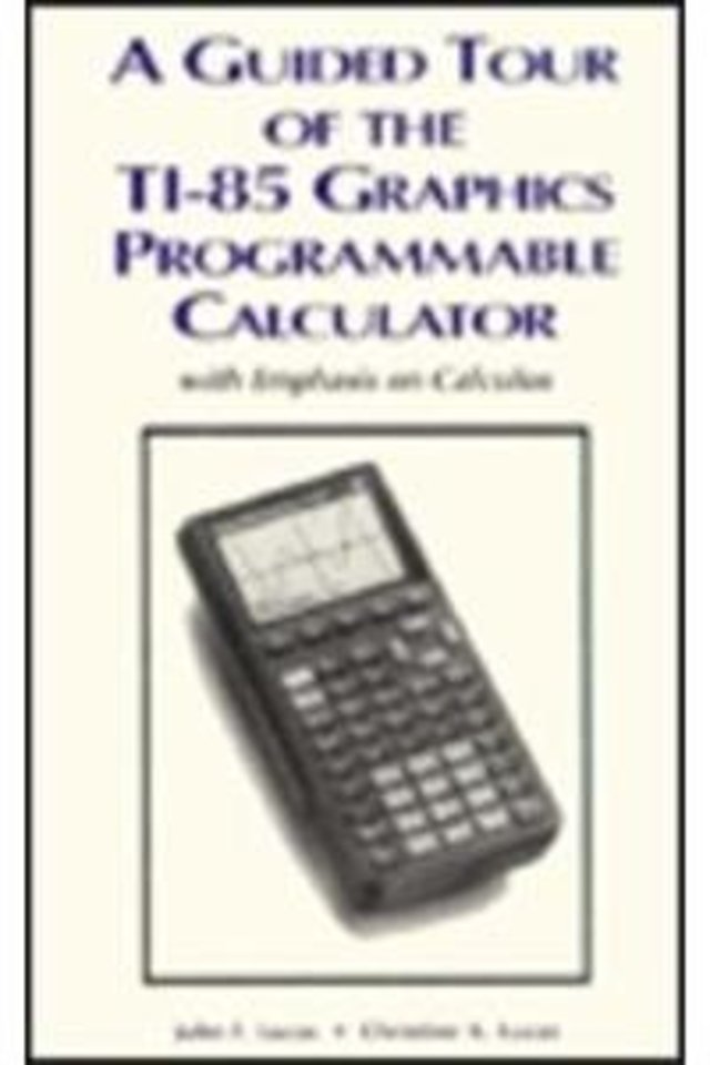 A Guided Tour of the Ti-85 Graphics Programmable Calculator