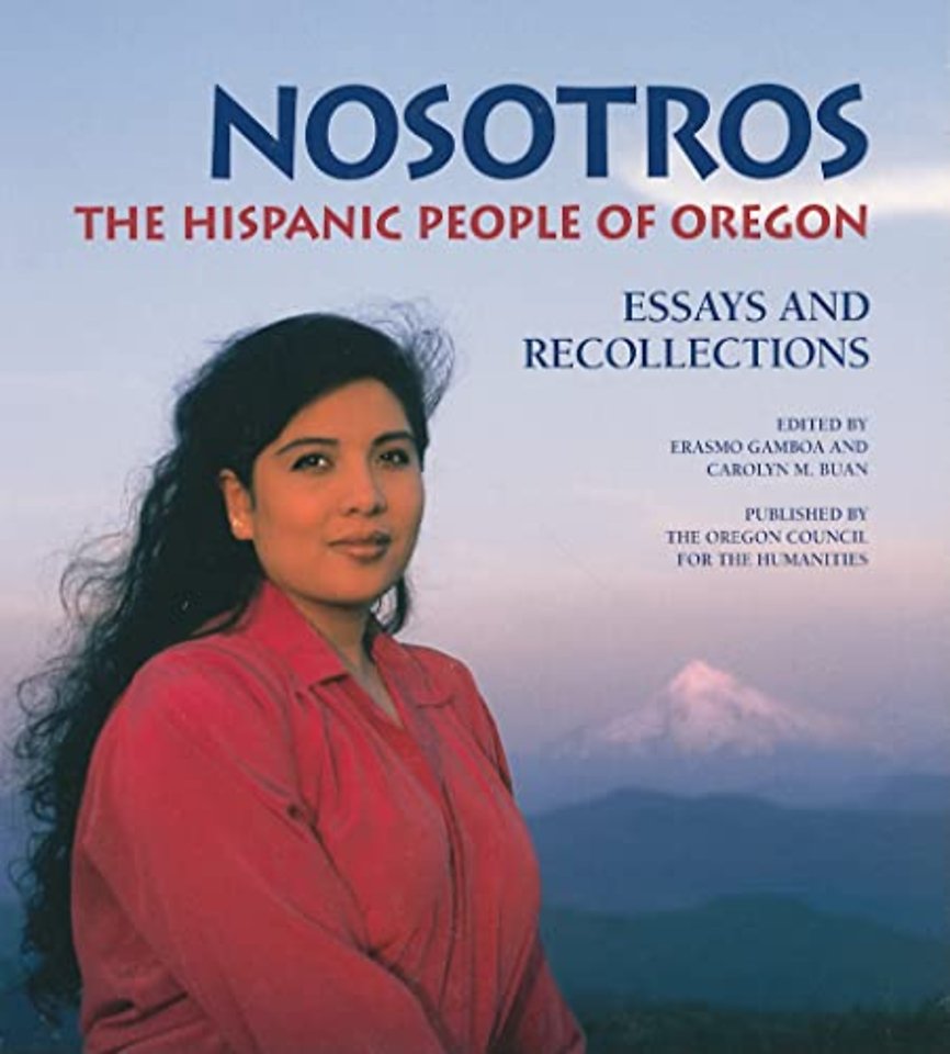 Nosotros – The Hispanic People of Oregon