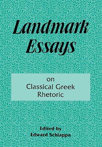 Landmark Essays on Classical Greek Rhetoric