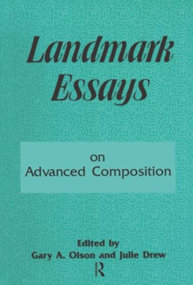 Landmark Essays on Advanced Composition