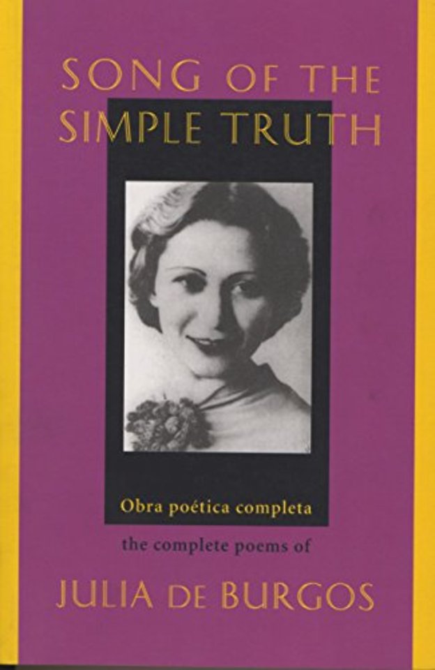 Song of the Simple Truth – The Complete Poems of Julia de Burgos