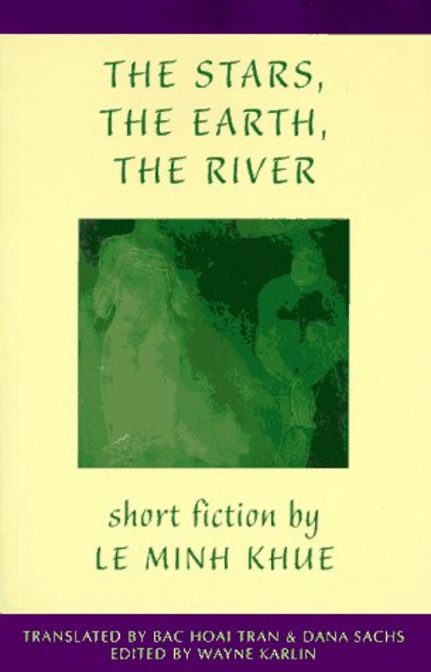 The Stars, the Earth, the River – Short Stories by Le Minh Khue
