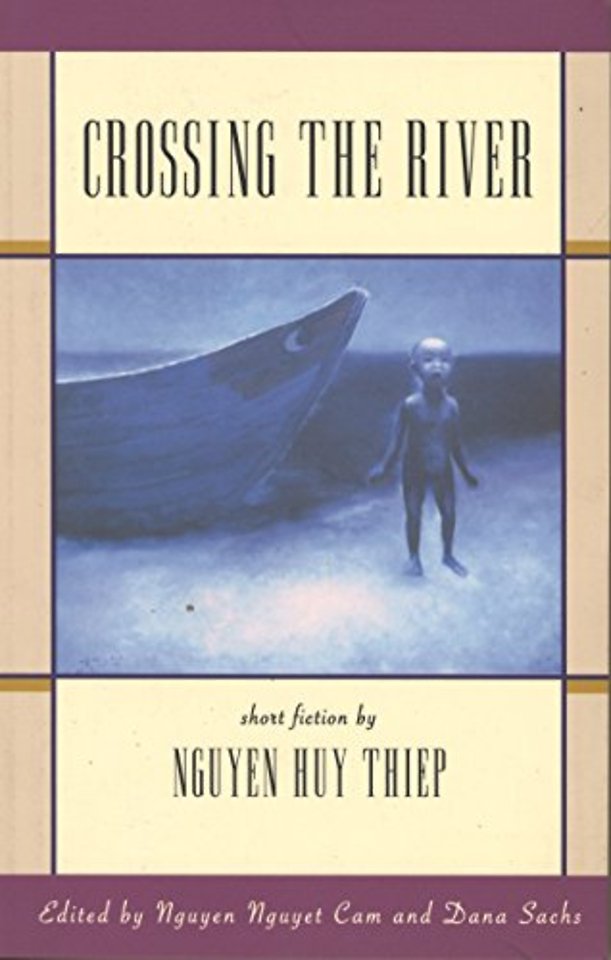 Crossing the River – Short Fiction by Nguyen Huy Thiep