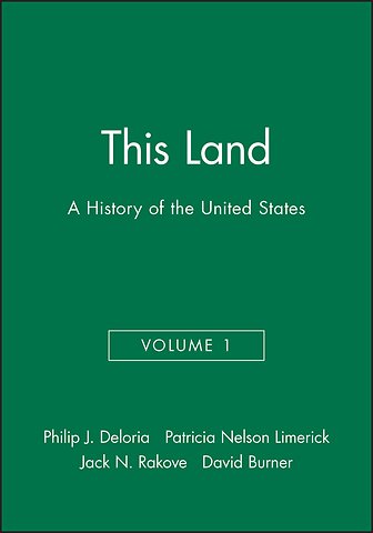 This Land: A History of the United States Volume 1 First Edition