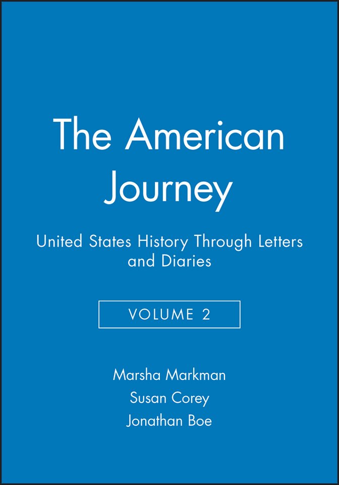 American Journey: United States History Through Le tters and Diaries Volume 2
