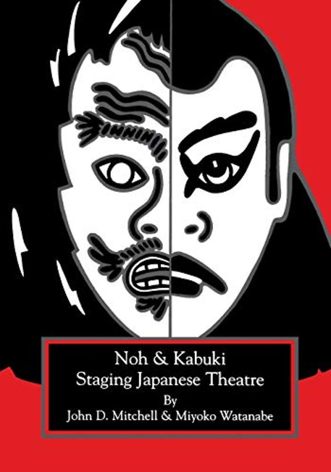 Staging Japanese Theatre – Noh and Kabuki.