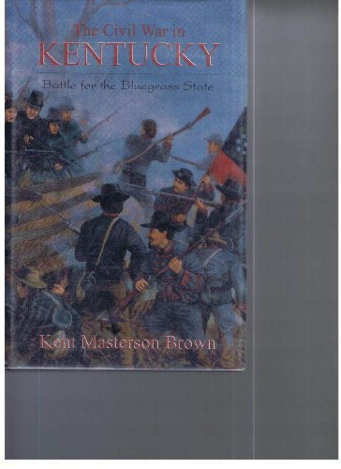 The Civil War In Kentucky