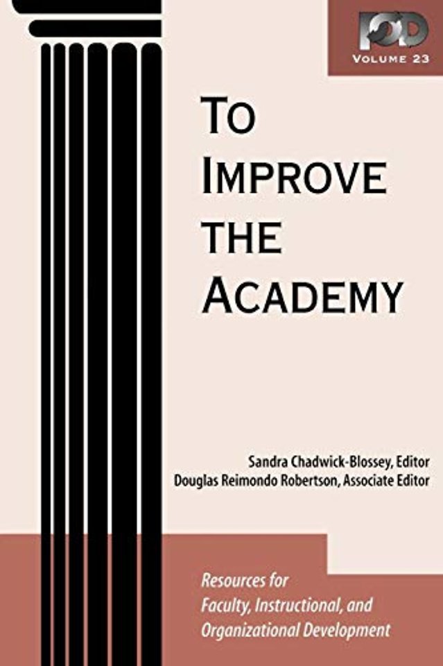 To Improve the Academy – Resources for Faculty, Instructional and Organizational Development V23