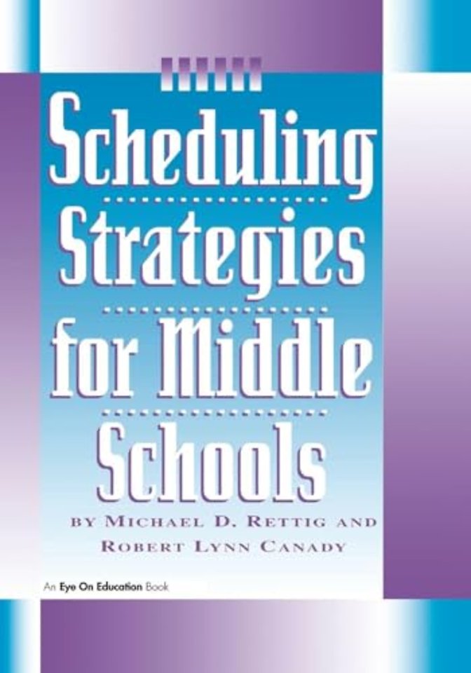 Scheduling Strategies for Middle Schools