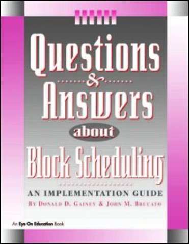 Questions & Answers About Block Scheduling