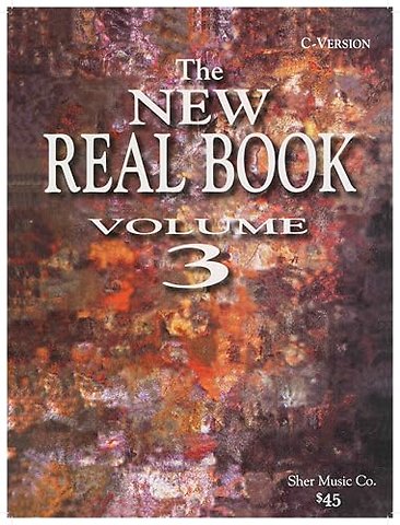 The New Real Book Volume 3 (C Version)