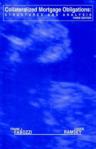 Collateralized Mortgage Obligations – Structures & Analysis 3e