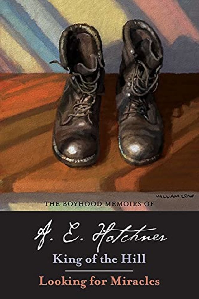 The Boyhood Memoirs of A. E. Hotchner – King of the Hill and Looking for Miracles
