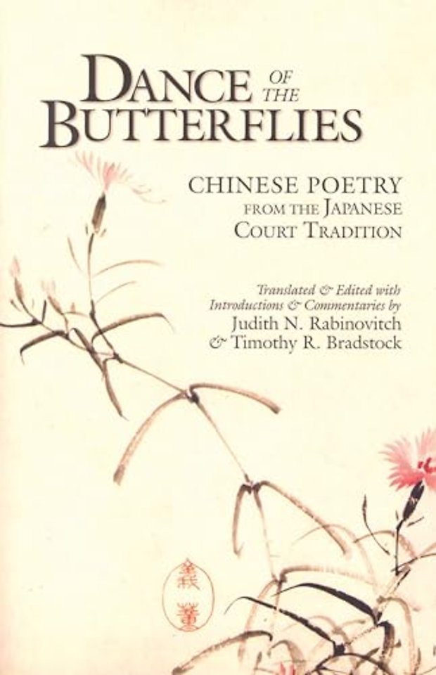 Dance of the Butterflies – Chinese Poetry from the Japanese Court Tradition