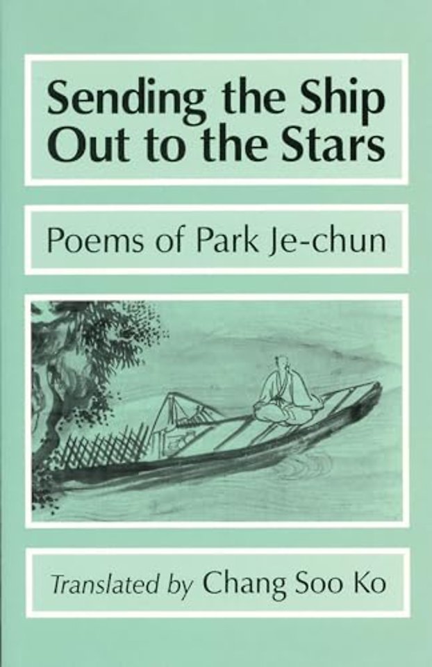 Sending the Ship Out to the Stars – Poems of Park Je–chun