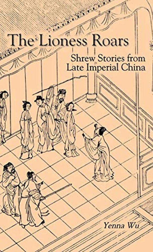 The Lioness Roars – Shrew Stories from Late Imperial China
