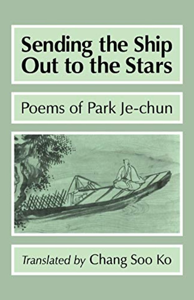 Sending the Ship Out to the Stars – Poems of Park Je–chun
