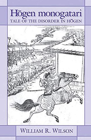 Hogen Monogatari – Tale of the Disorder in Hogen