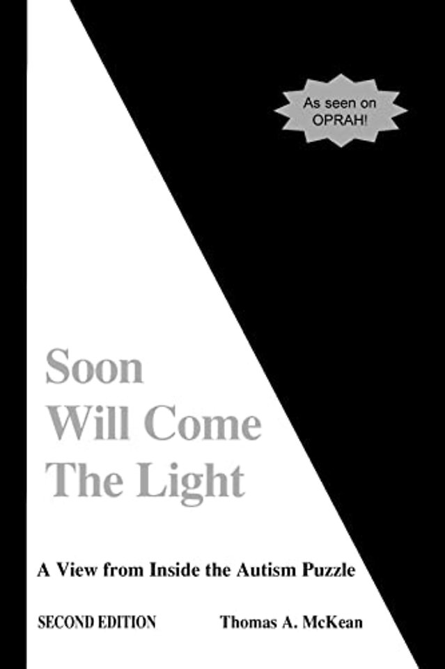 Soon Will Come the Light – A View from Inside the Autism Puzzle