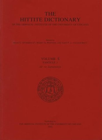 Hittite Dictionary of the Oriental Institute of the University of Chicago Volume S, fascicle 1 (sa- to saptamenzu)