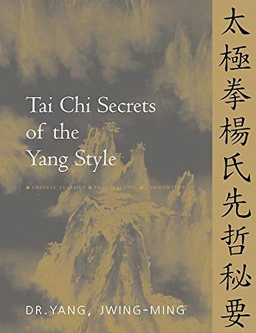 Tai Chi Secrets of the Yang Style