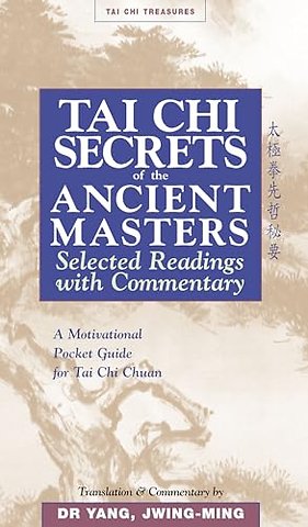 Tai Chi Secrets Ancient Masters