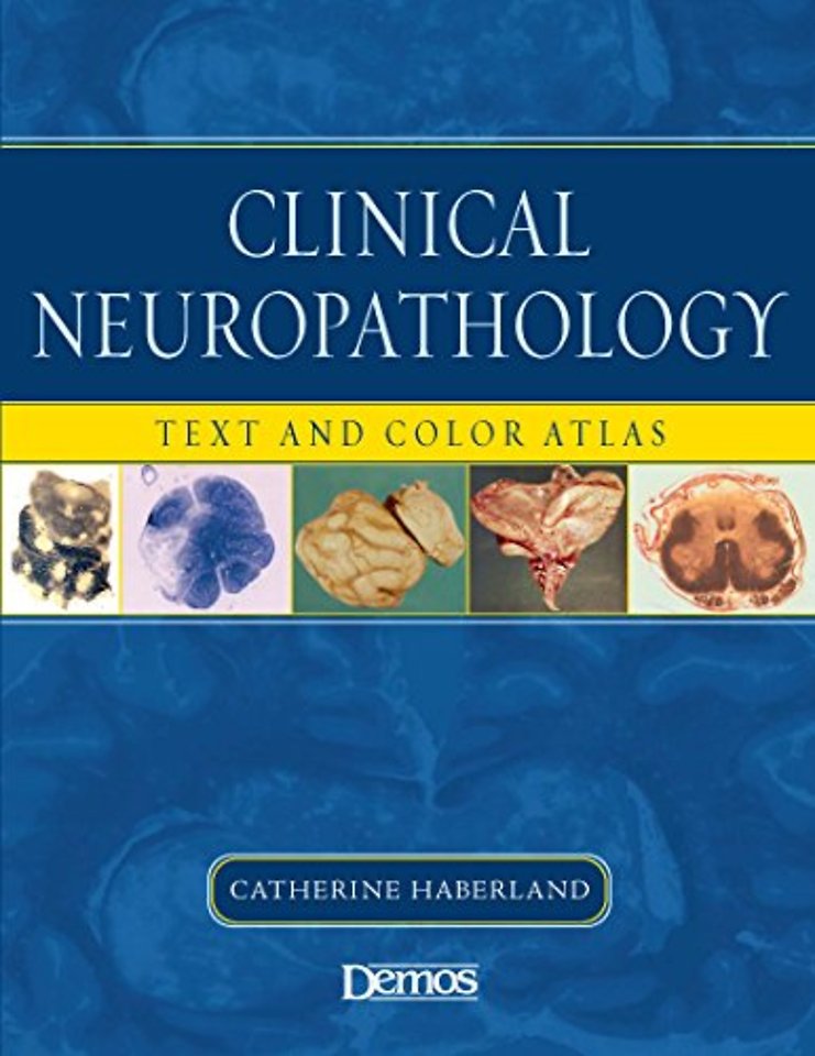 Clinical Neuropathology : Text and Colour Atlas