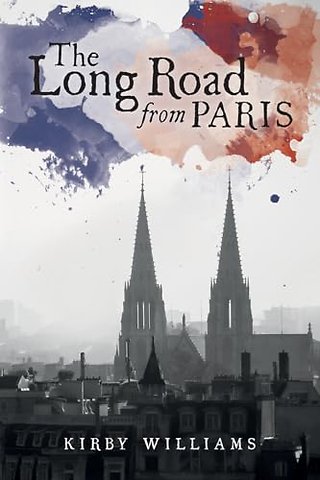 The Long Road From Paris – A Novel