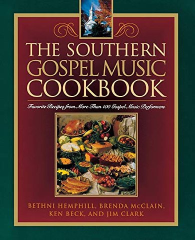 The Southern Gospel Music Cookbook