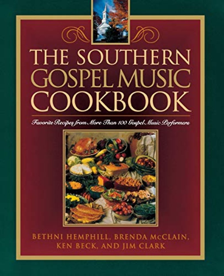 The Southern Gospel Music Cookbook
