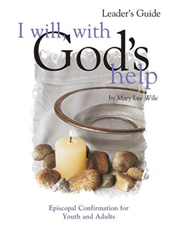 I Will, with God's Help Leader's Guide