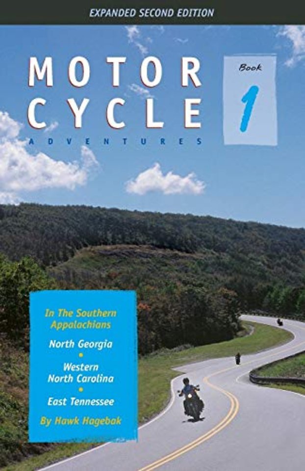 Motorcycle Adventures in the Southern Appalachia – North Georgia, Western North Carolina, East Tennessee