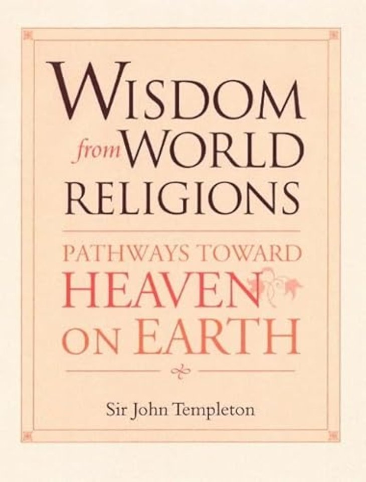 Wisdom From World Religions – Pathways Toward Heaven On Earth