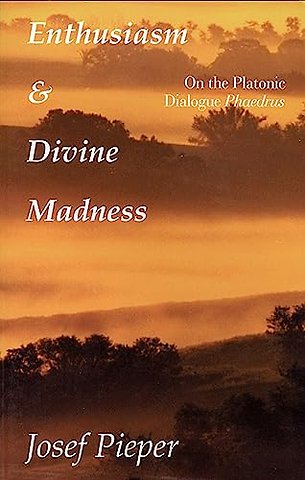 Enthusiasm And Divine Madness