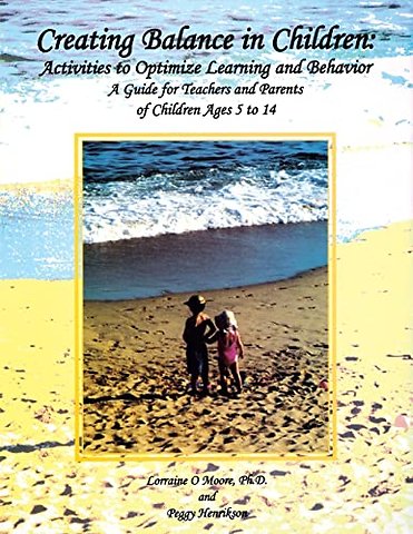 Creating Balance in Children: Activities to Optimize Learning and Behavior