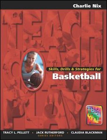 Skills, Drills & Strategies for Basketball